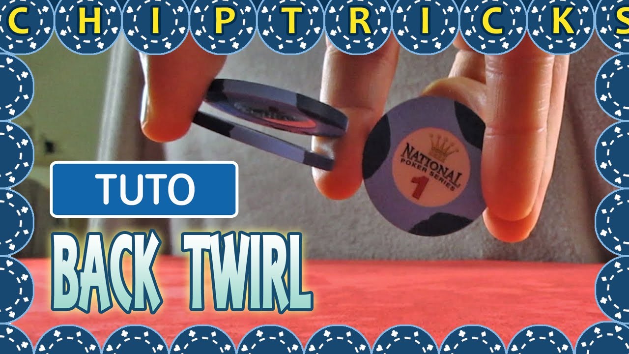 CHIP TRICK # 2 - Le Back Twirl (TUTO)