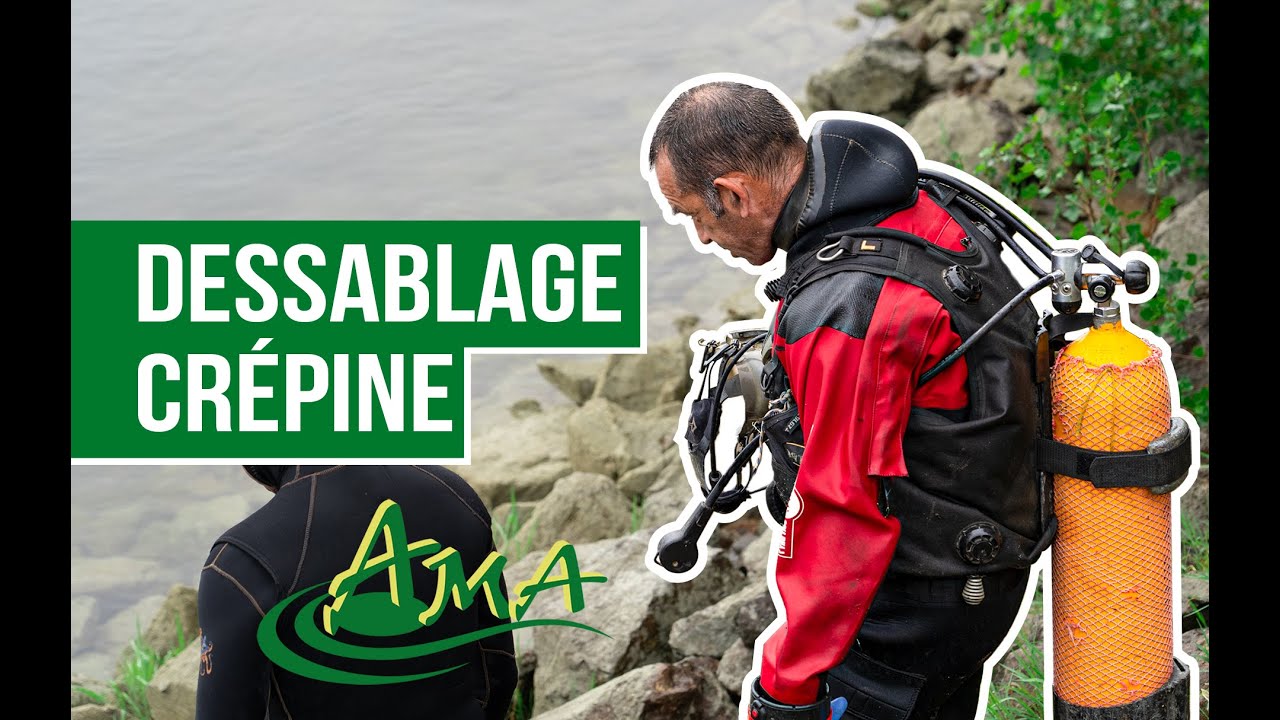 AMA -  Dessablage d'une crépine