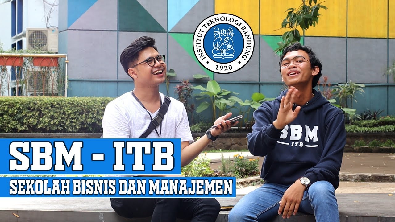 SBM ITB - Sekolah Bisnis dan Manajemen !!