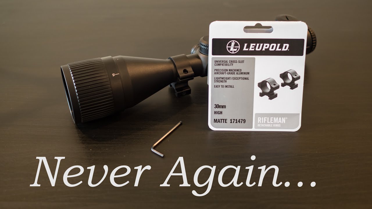 Leupold Rifleman Detachable Ring Mounts - User Experience Report