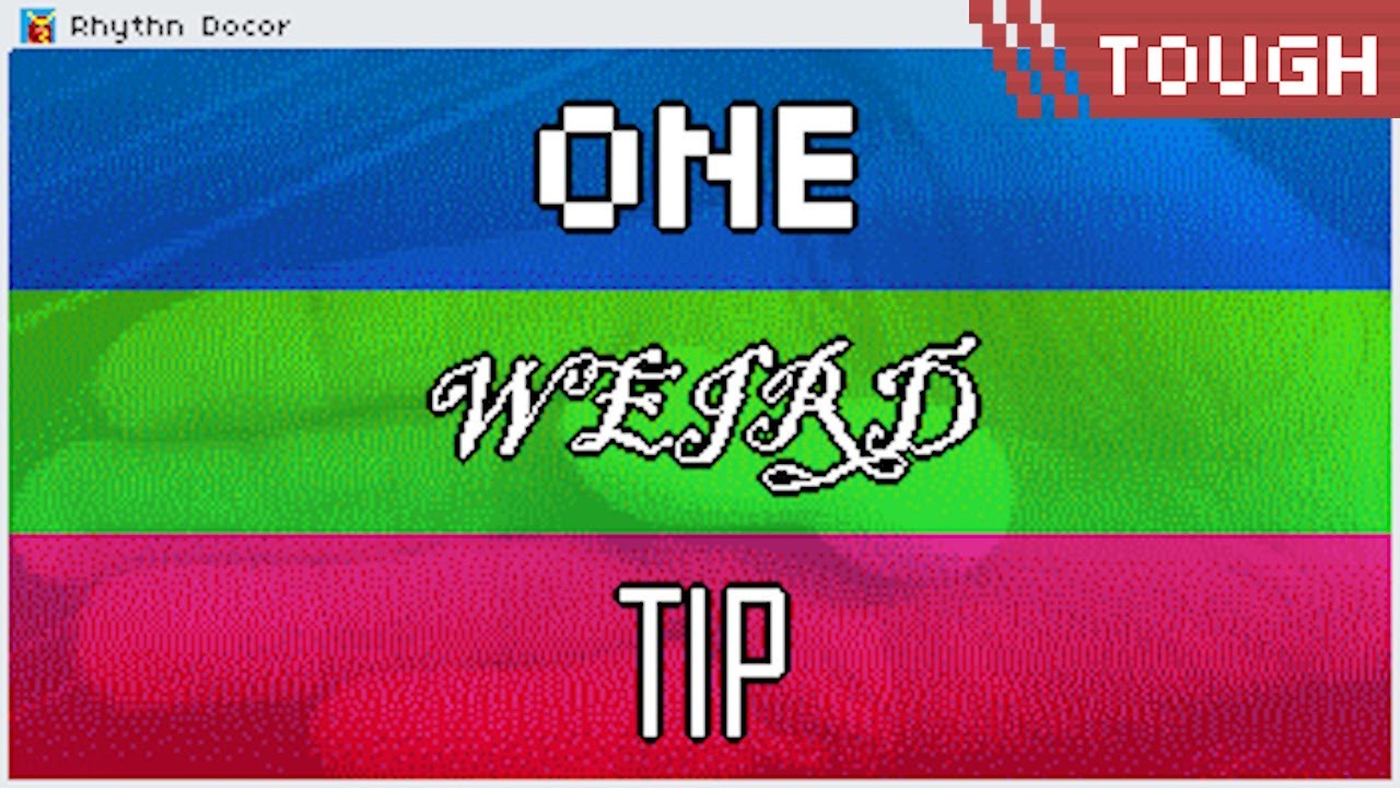 RHYTHM DOCTOR CUSTOM - One Weird Tip [S+] [Tough] (Old & Bad Offset)