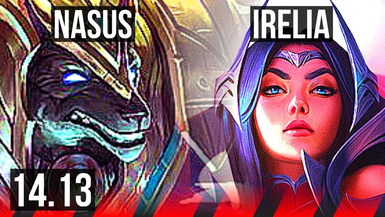 NASUS vs IRELIA (TOP) | 8/1/10, 1400+ games, Legendary | NA Grandmaster | 14.13