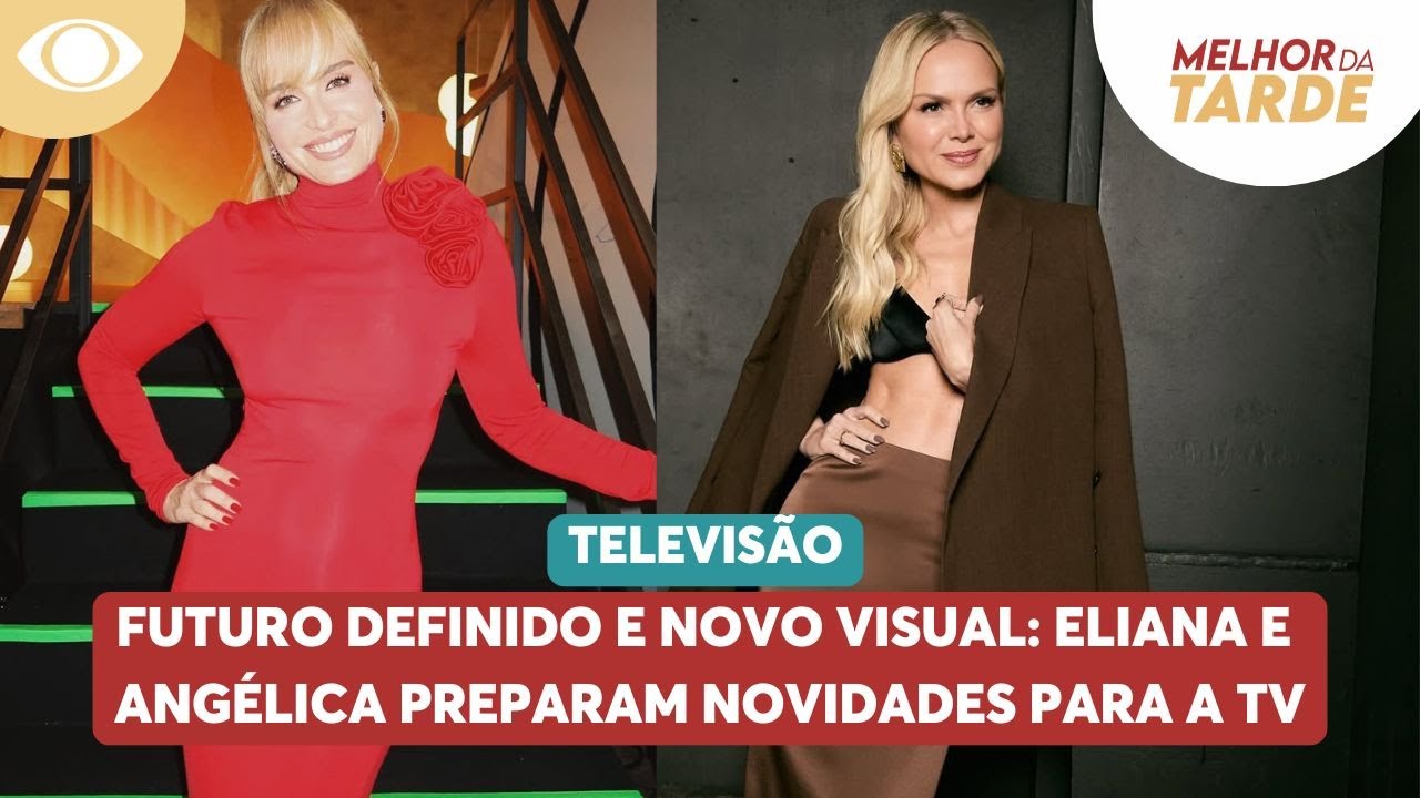 Futuro definido e novo visual: Eliana e Angélica preparam novidades para a TV