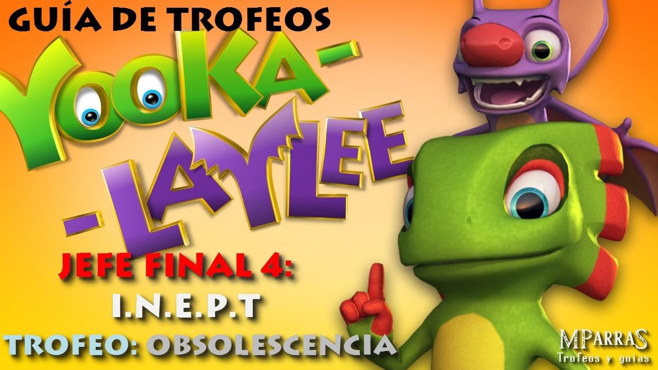 Yooka-Laylee - Encontrar y derrotar I.N.E.P.T (Jefe del mundo 4) / Trofeo: Obsolescencia