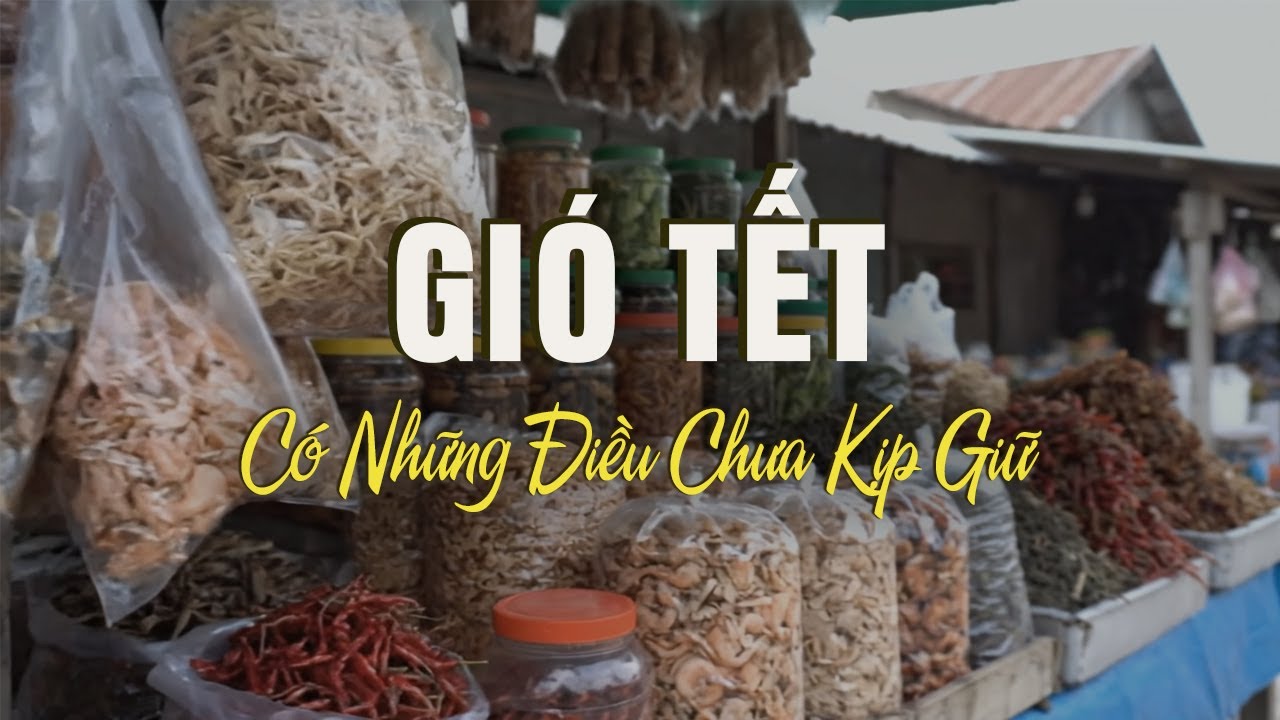 Gió Tết, Có Những Điều Chưa Kịp Giữ
