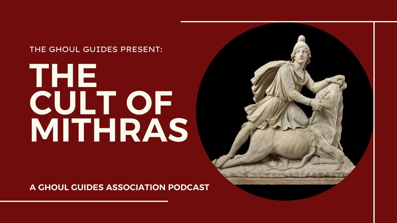 The Cult of Mithras | Ghoul Guides Association