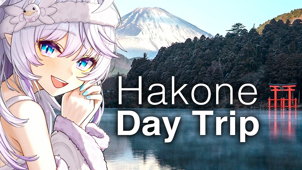 My Hakone Experience【 Just Chatting 】