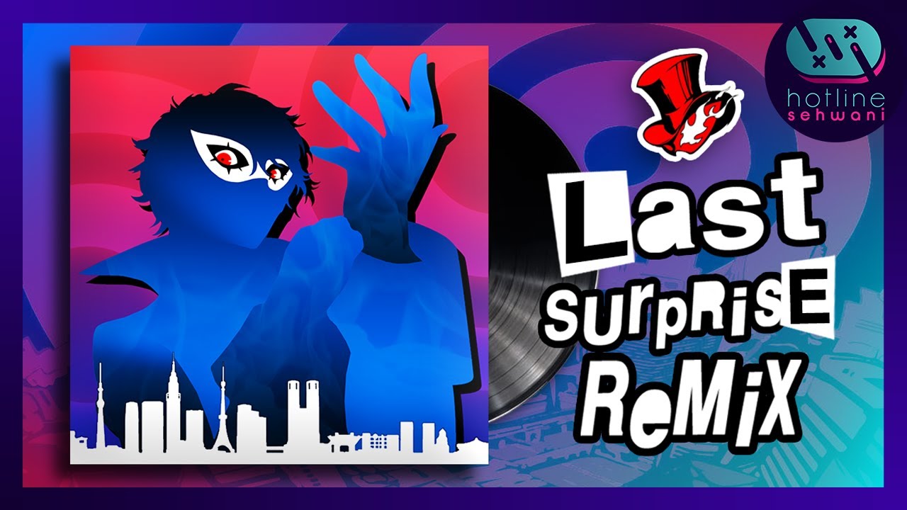 Last Surprise Lofi Persona 5 Remix Hotline Sehwani ft @DreamKittu