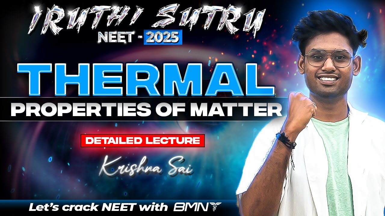 IRUTHI SUTRU ❤️&zwj;🔥 || THERMAL PROPERTIES OF MATTER || GUNSHOT || PHYSICS  ||NEET 2025 || BMNT 💙