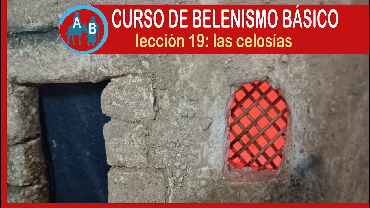 🟢 CURSO DE BELENISMO BÁSICO - Lección 19: las celosías