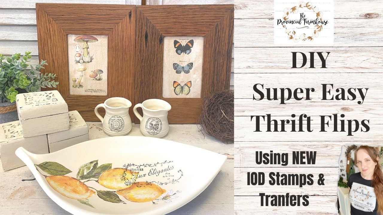 DIY Super Easy Thrift Flips using IOD | High End Thrift to Treasure | French Country Cottage Decor