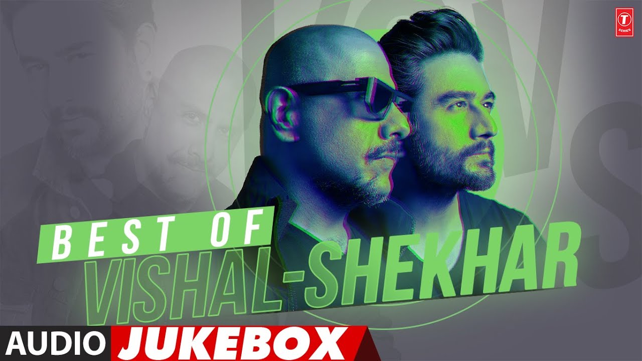 Best Of Vishal-Shekhar (Audio) Jukebox | Vishal-Shekhar Hit Songs | T-Series Bollywood Classics