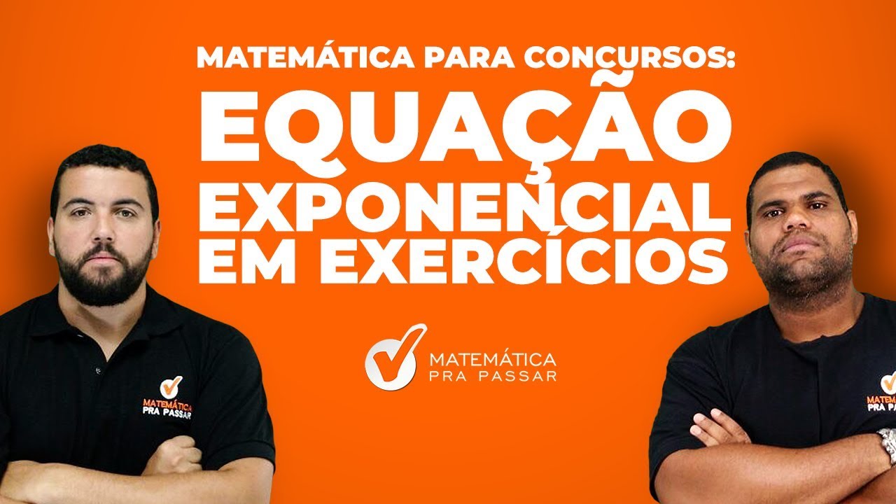 matematica para concursos : equação exponencial em exercicios