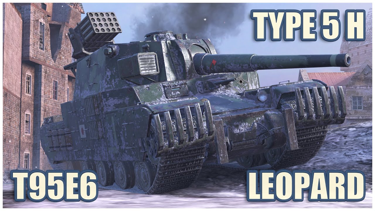 Type 5 Heavy, T95E6 & Leopard 1 • WoT Blitz Gameplay