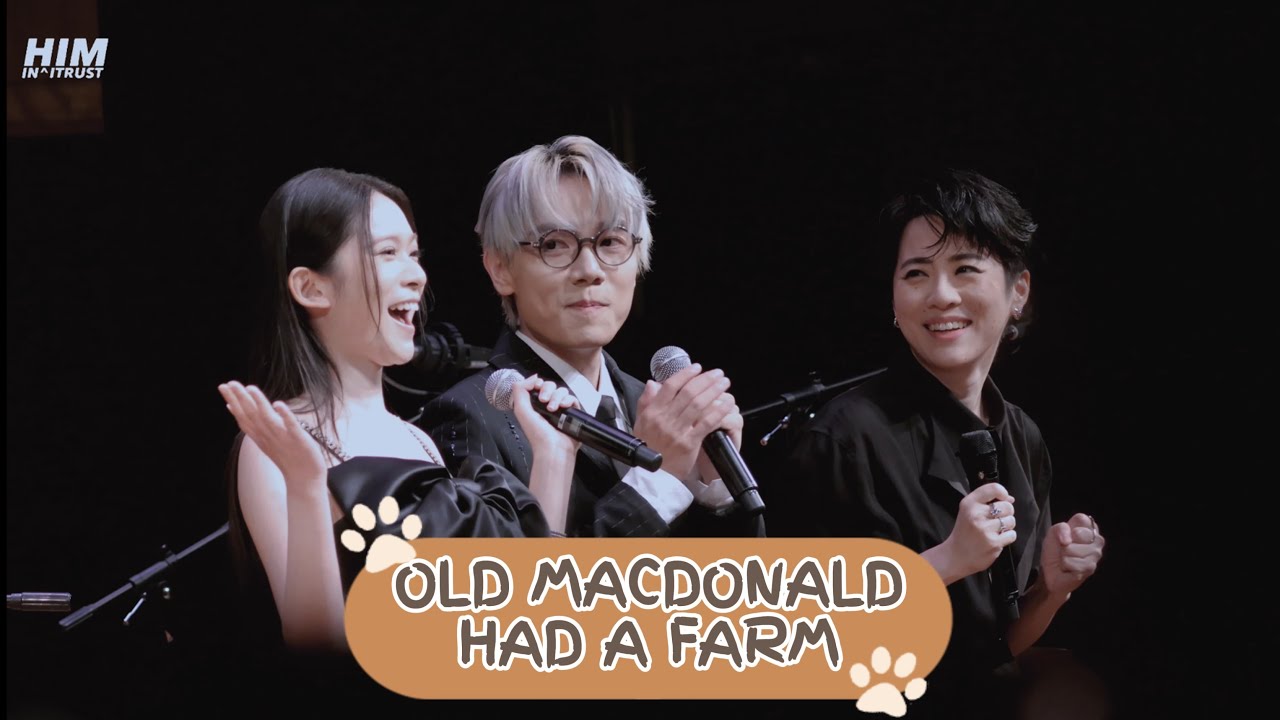 林家謙、岑寧兒、雲浩影【 Old Macdonald Had A Farm 】 @ Joyce Cheung : Once in a Blue Moon 2024.07.11