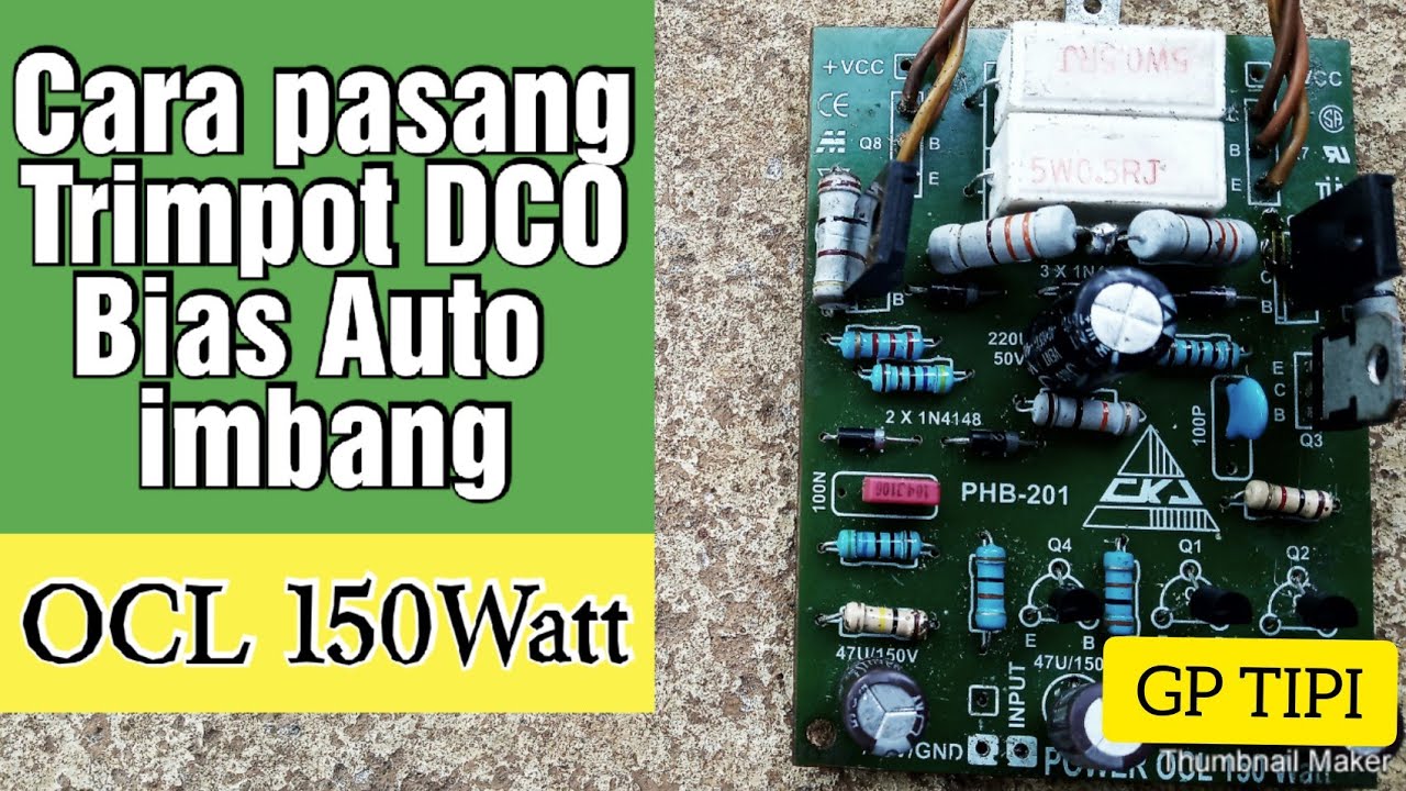 Cara pasang trimpot DCOfset driver OCL 150Watt bias lebih imbang