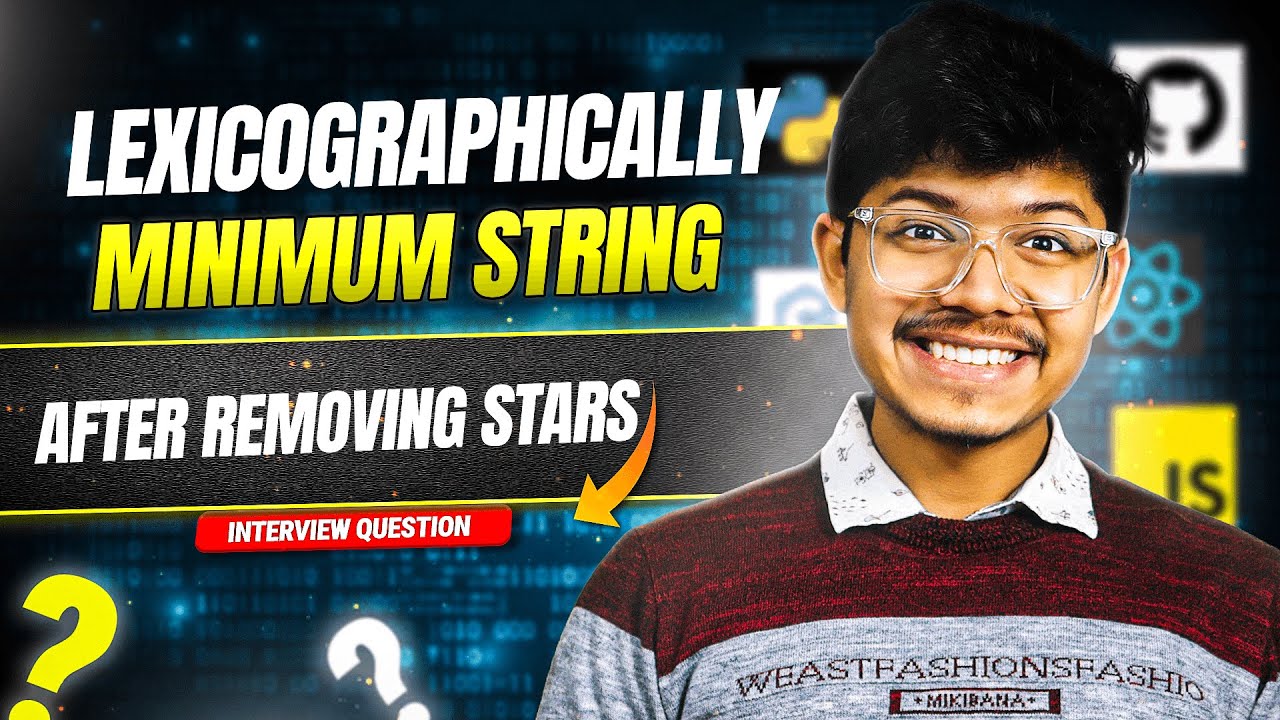 3170. Lexicographically Minimum String After Removing Stars | 2 Approaches | Greedy | Min Heap