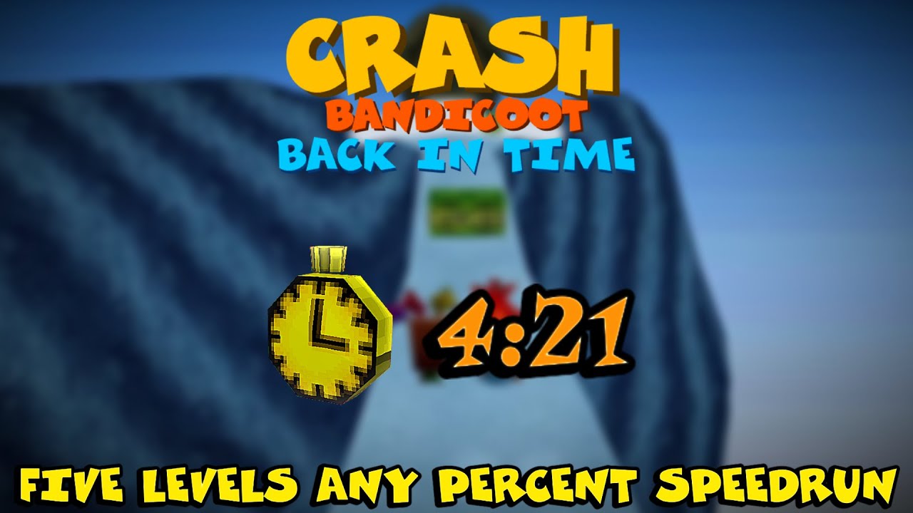 Crash Back in Time 5 Levels Any% Speedrun in 4:21 (PB) v0.95