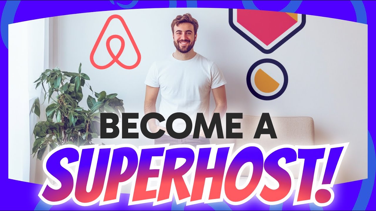 How to Become a Superhost on Airbnb (Step by Step)