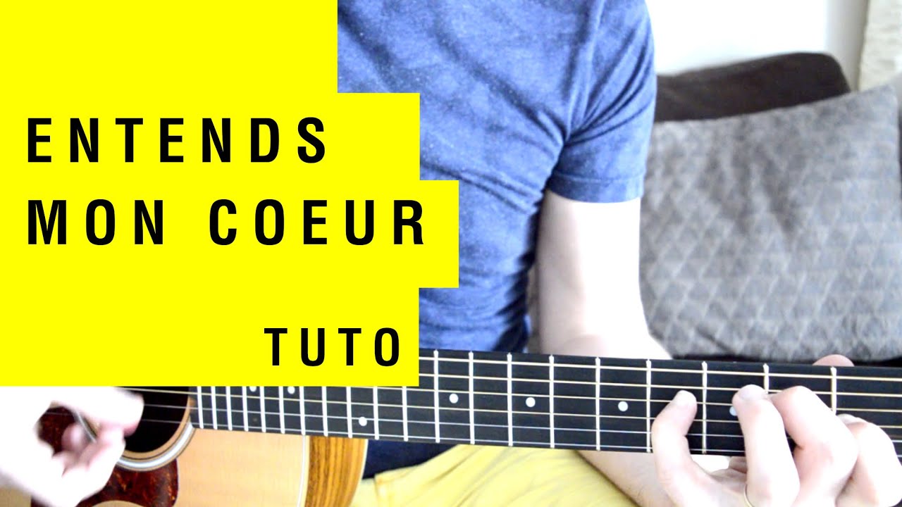 ENTENDS MON COEUR ("LISTEN TO OUR HEARTS") | Tuto guitare