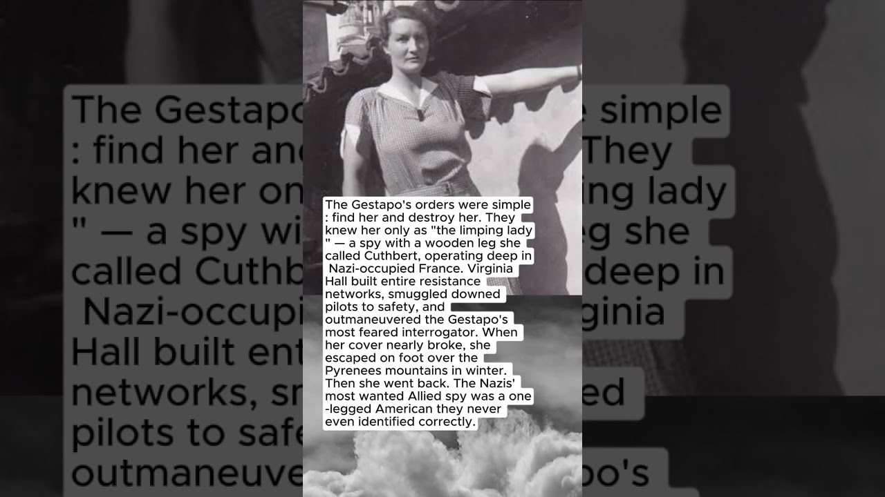 Virginia Hall &mdash; The One-Legged Spy the Gestapo Couldn't Catch #ww2 #history