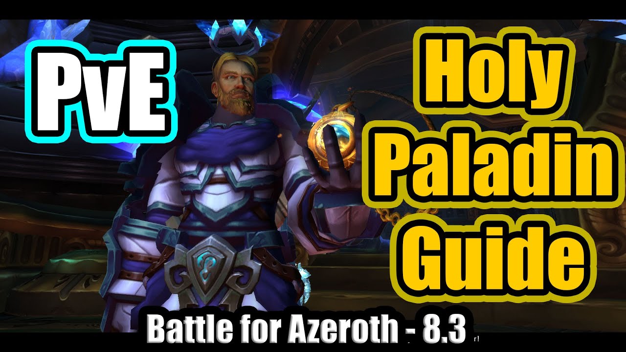 Holy Paladin 8.3 Guide for M+ & PvE