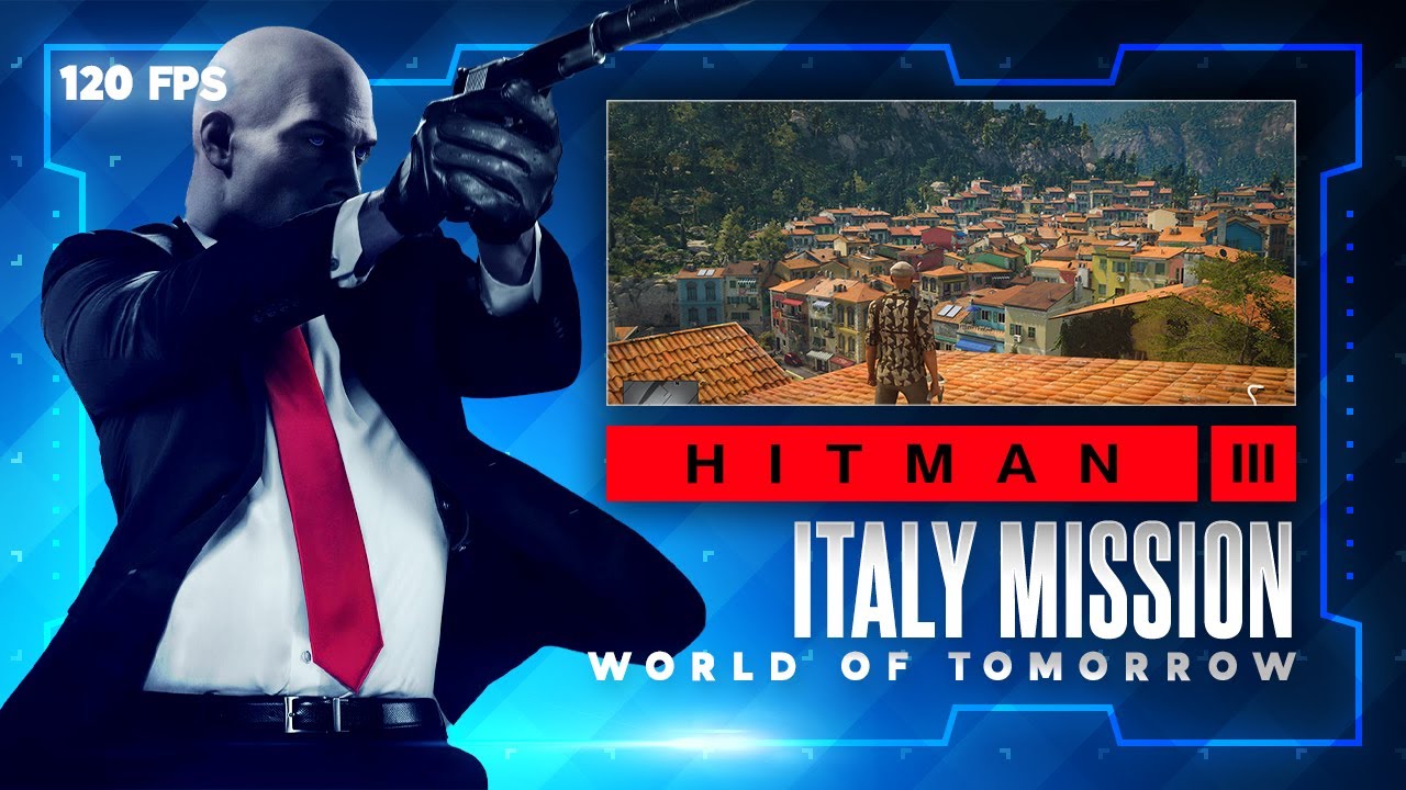 Hitman 3 - Agent 47 | Italy Mission | World of Tomorrow | Sapienza 