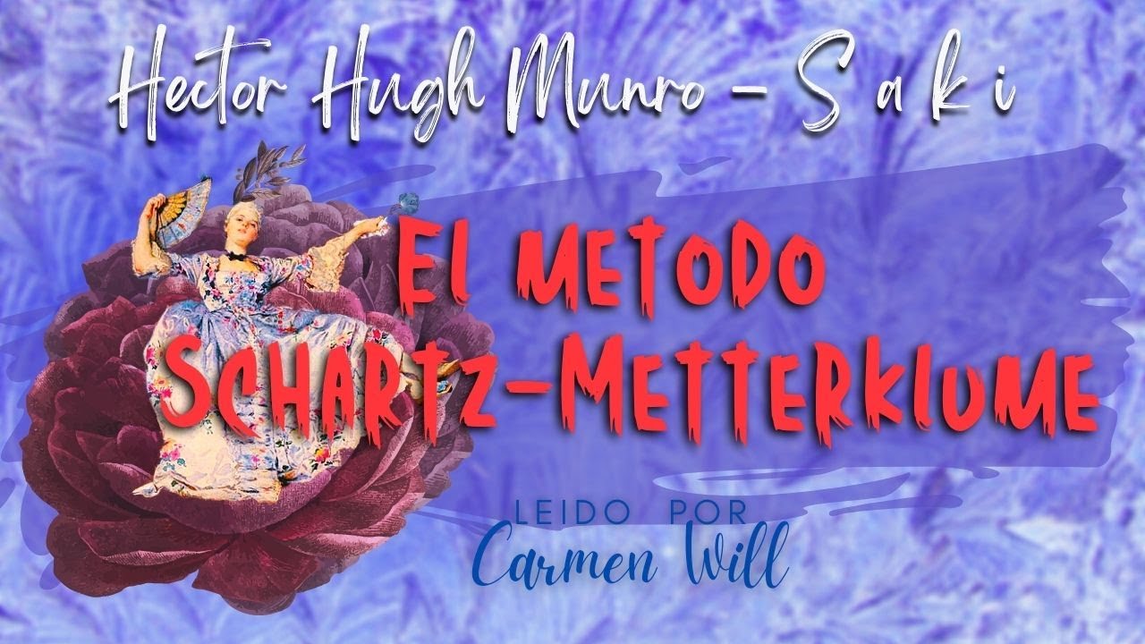 El Método Dulce Manteca Schartz-Metterklume | SAKI | Audiolibro relato cuento