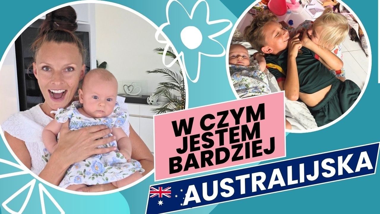 Co przejęłam od Australijczyk&oacute;w? 🇦🇺 | Codzienne życie w Australii