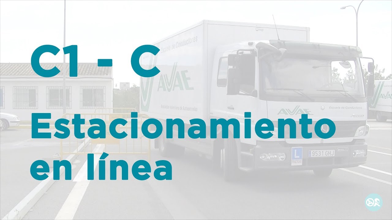 Examen práctico permiso C (camión): ¿Cómo estacionar en línea un camión?