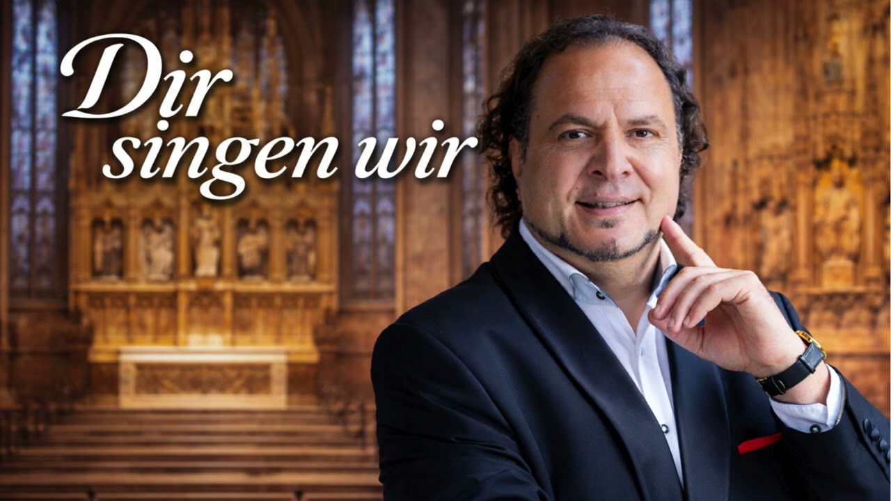 Dir singen wir