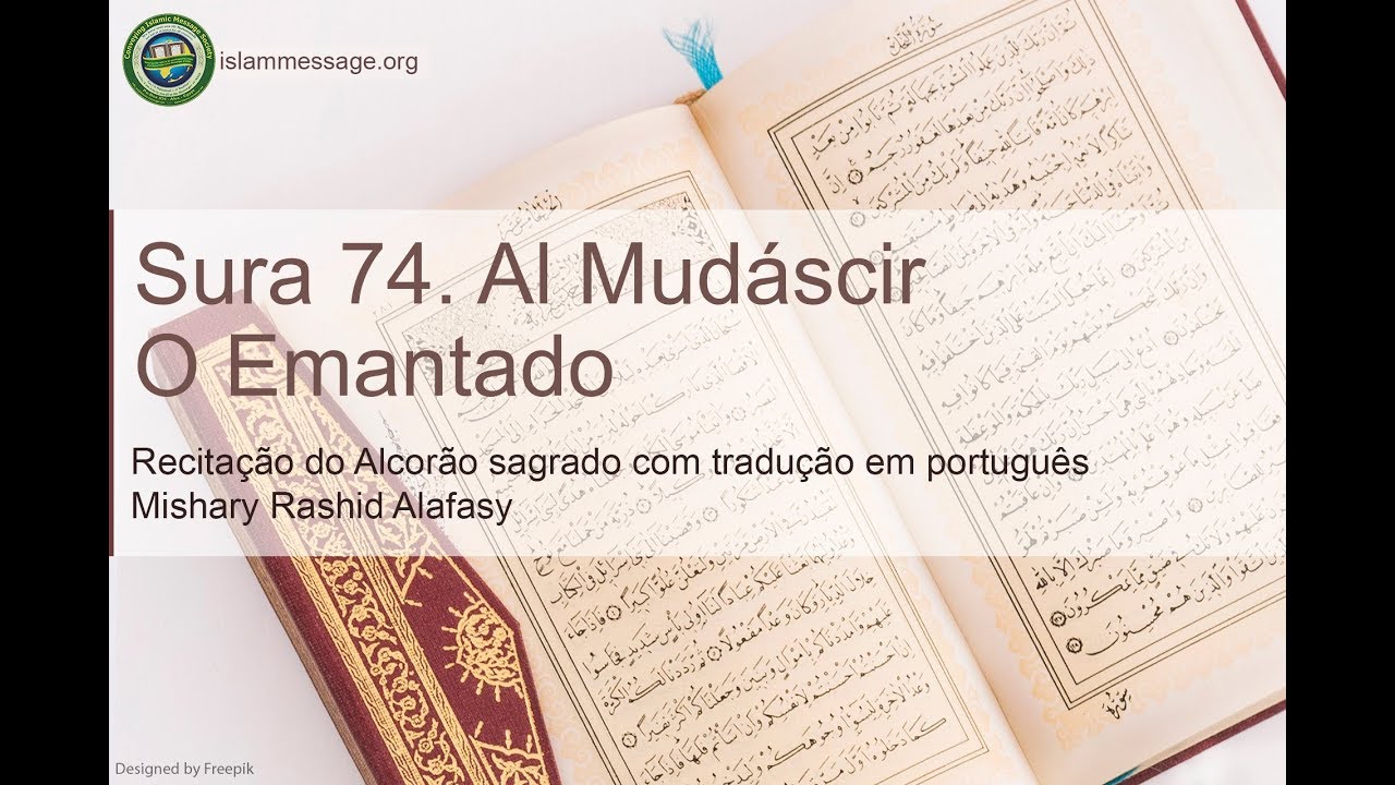 Alcorão Sura 74 Al Mudáscir (O Emantado) Português | Mishari Rashed Al Afasy