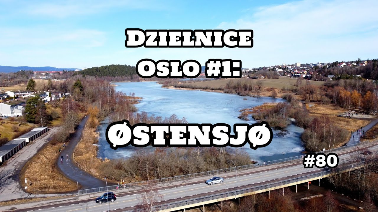 Dzielnice Oslo 1: Østensjø - DZIELNICA JEZIOR - #80 Nowy w Norwegii Vlog