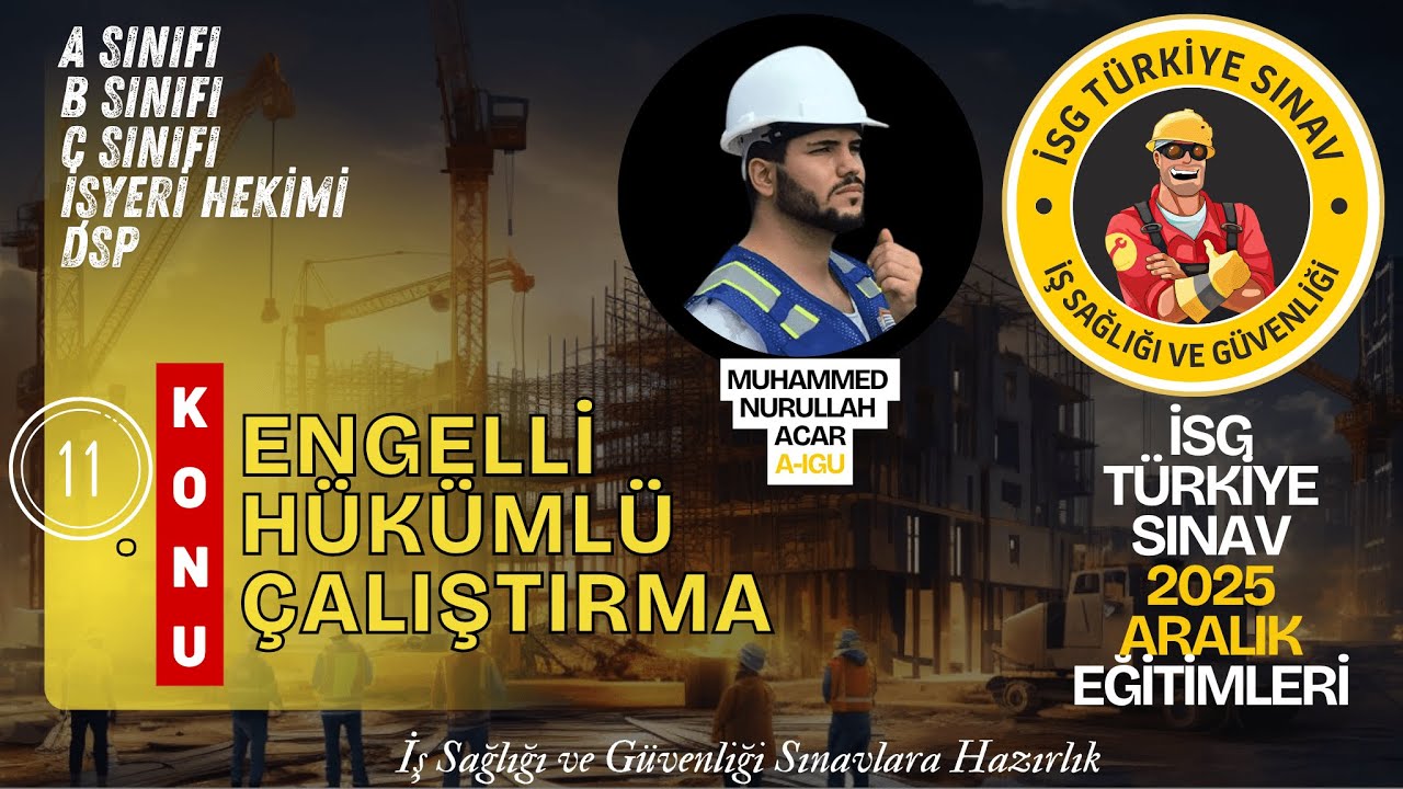 11. Konu: Engelli ve H&uuml;k&uuml;ml&uuml; &Ccedil;alıştırma (2025 aralık d&ouml;nemi isg sınavları)