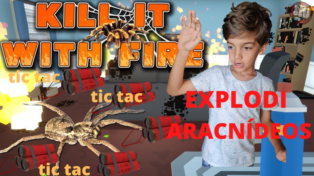 VOLTAMOS EXPLODINDO ARANHAS - KILL IT WITH FIRE