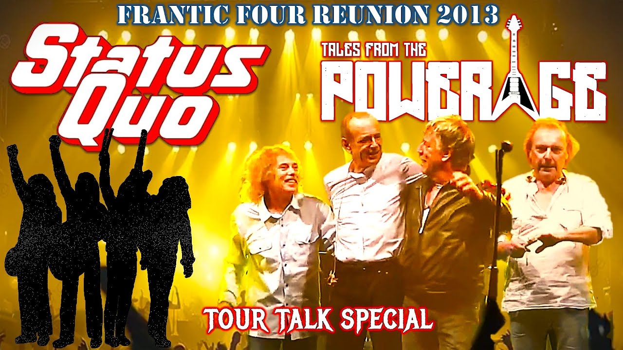 Status Quo 'Frantic Four Reunion' 2013 - Tales from the PowerAge