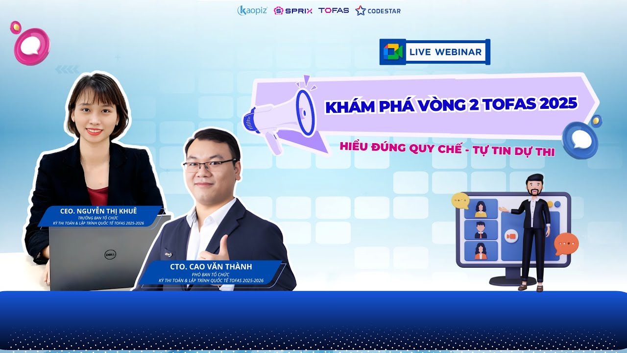 ONLINE WEBINAR: KHÁM PHÁ VÒNG 2 TOFAS 2025 - HIỂU ĐÚNG QUY CHẾ - TỰ TIN DỰ THI