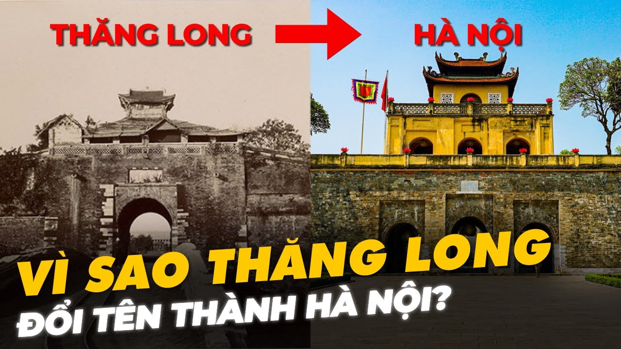V&Igrave; SAO THĂNG LONG ĐỔI T&Ecirc;N TH&Agrave;NH H&Agrave; NỘI?