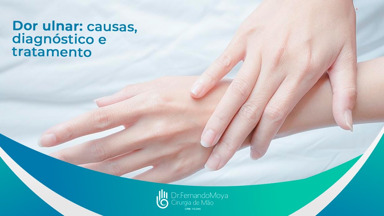 Dor ulnar: causas, diagnóstico e tratamento | Dr. Fernando Moya CRM 112046