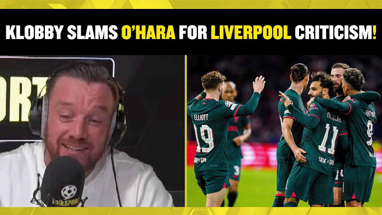 Liverpool fan Klobby SLAMS Jamie O'Hara & Gabby Agbonlahor for criticising Klopp & his team! 😡👀