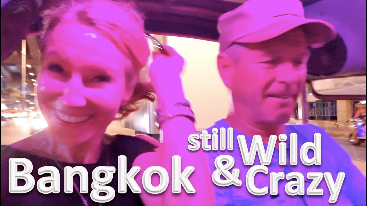 Bangkok still WILD & CRAZY - so what we do in here? / Sailing Aquarius #77