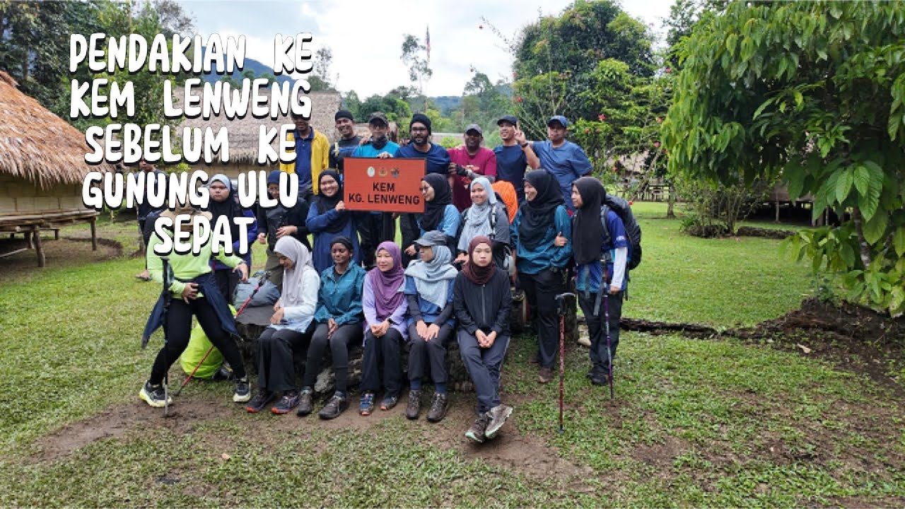 ULU SEPAT VIA TASIK BANDING - PART 1 | KAMI TIDO DI KEM KG LENWENG SEBELUM MISI KE GUNUNG ULU SEPAT