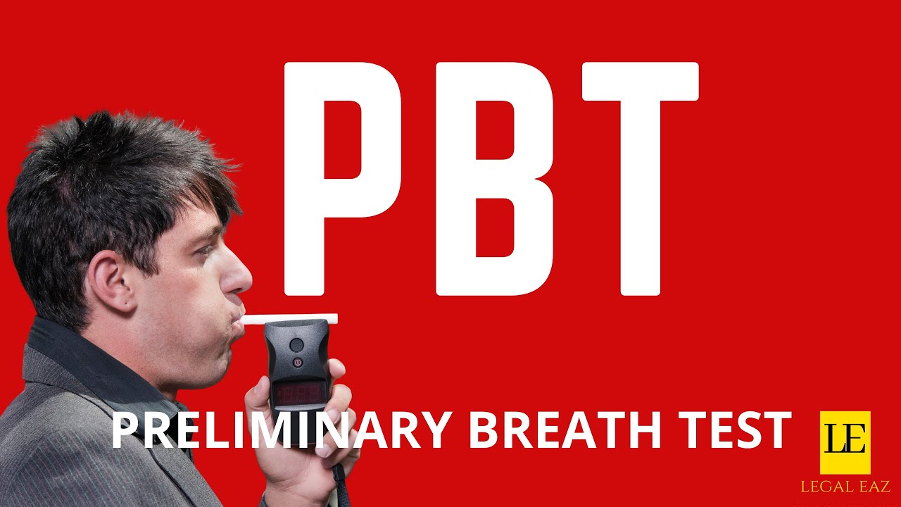 What is a Preliminary Breath Test?  (aka PBT)