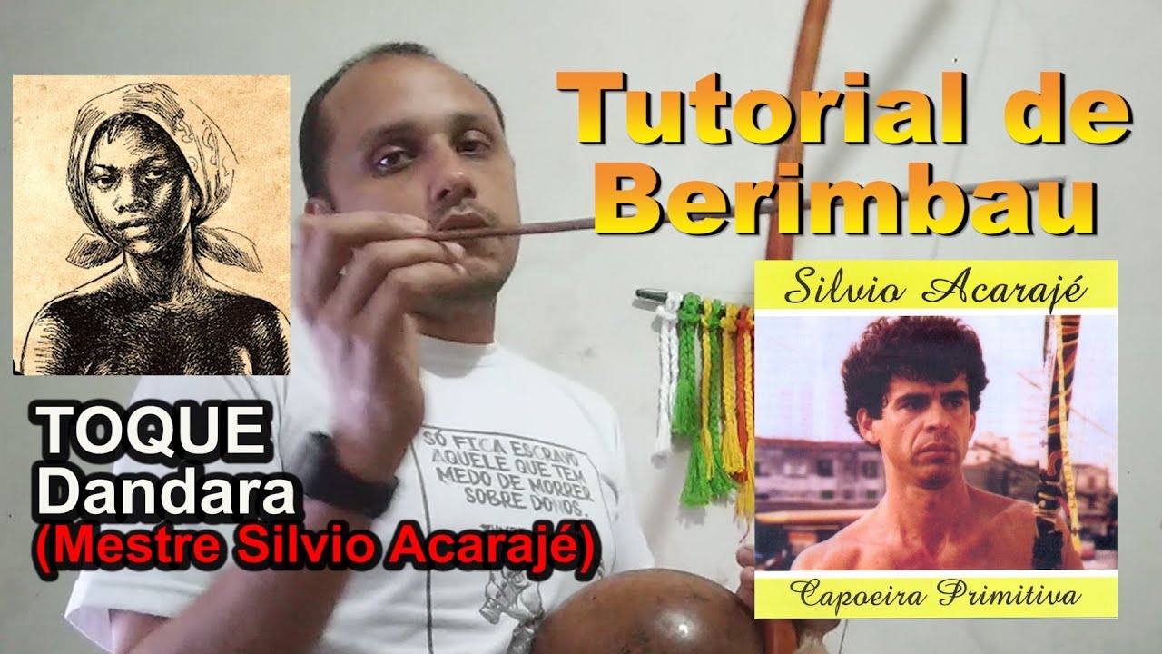 Tutorial de Berimbau - 25 (Toque de Dandara) Mestre Silvio Acarajé - Capoeira Primitiva