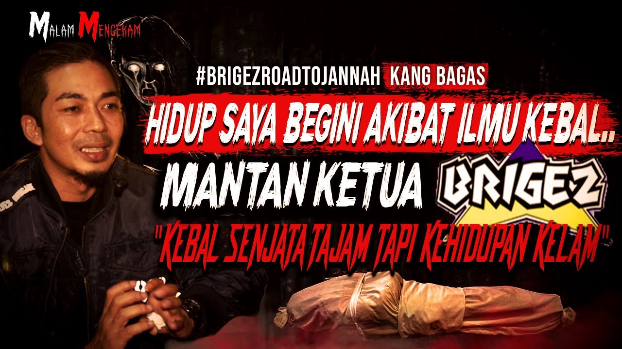 HIDUP SAYA JADI BEGINI AKIBAT ILMU KEBAL.. KESAKSIAN MANTAN KETUA GENG MOTOR BRIGEZ (KANG BAGAS)