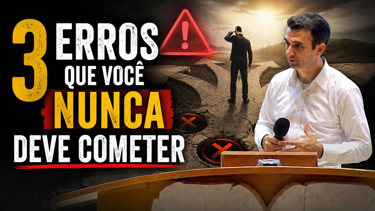 Os três erros que você nunca deve cometer
