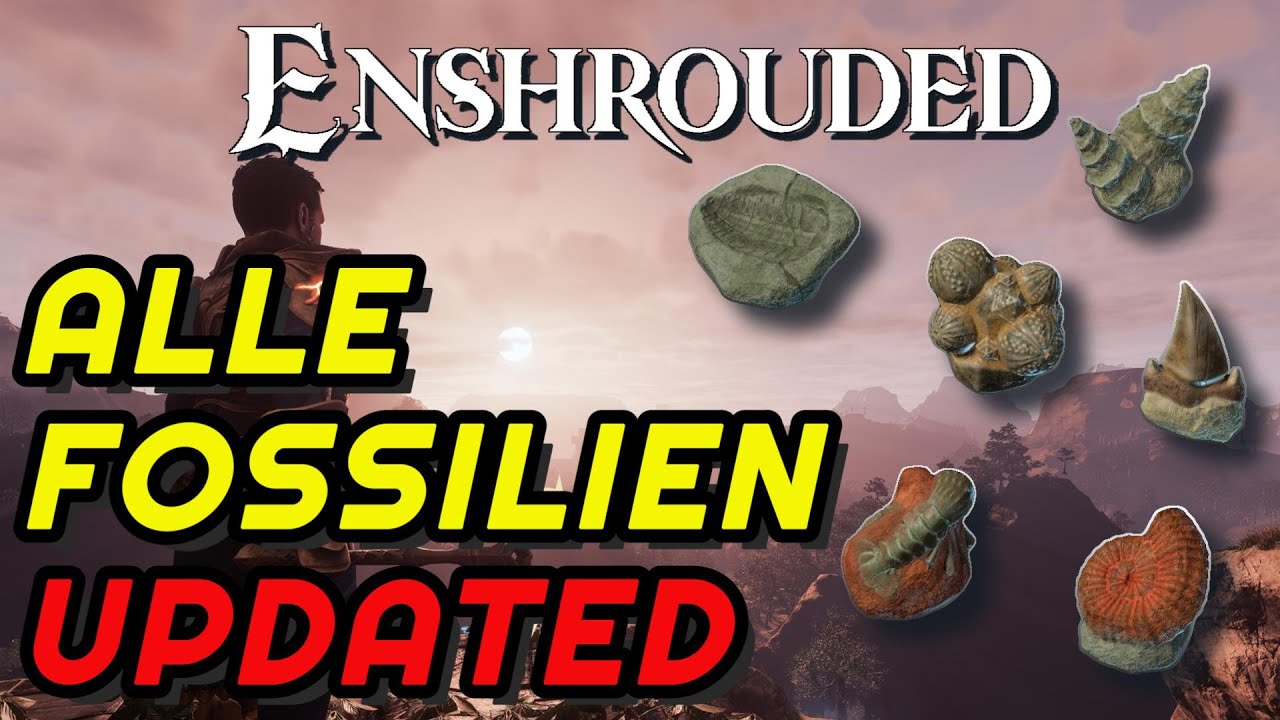 Kompletter Fossilien Guide Update 6 / New complete Fossils Guide Update 6 ~ Enshrouded