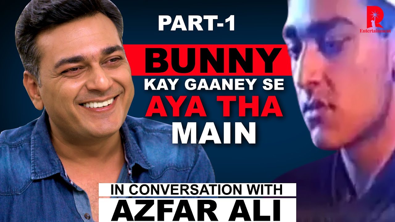 Azfar Ali | Bunny kay gaaney se aya tha main | Part 1 of 4