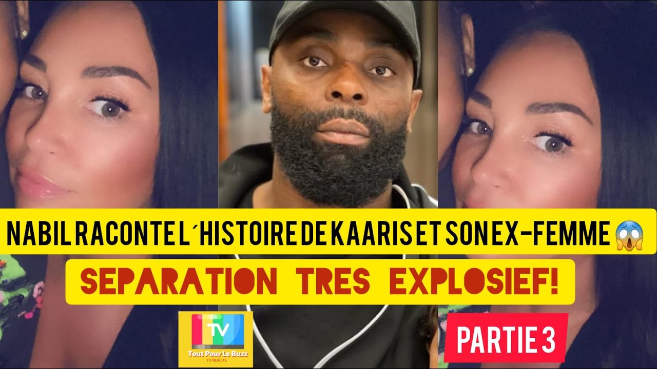 Kaaris et son ex-femme une séparation compliqué?!🤒🤒 Nabilfixx mets les choses au claire 😱💥 PARTIE 3
