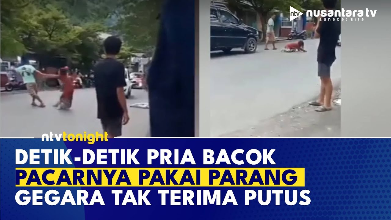 Sadis! Pacar Minta Putus, Pria Ngamuk di Jalan dan Bawa Parang | NTV TONIGHT